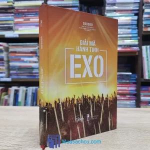 Giải Mã Hành Tinh EXO - Bìa cứng (Sách cũ)