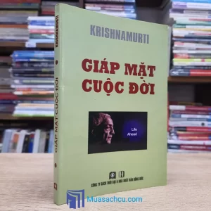 Giáp Mặt Cuộc Đời - Krishnamurti (Sách cũ)