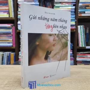 Gửi Những Năm Tháng Từng Bên Nhau (Sách cũ)