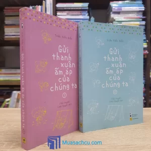 Gửi Thanh Xuân Ấm Áp Của Chúng Ta - Trọn Bộ 2 Tập (Sách cũ)