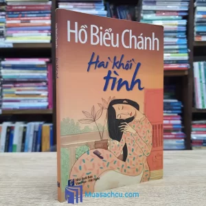 Hai Khối Tình - Hồ Biểu Chánh - TB 2014 (Sách cũ)