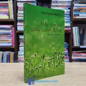 Hãy Tìm Tôi Giữa Cánh Đồng (Sách cũ)