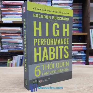High Performance Habits - 6 Thói Quen Làm Việc Hiệu Quả (Sách cũ)