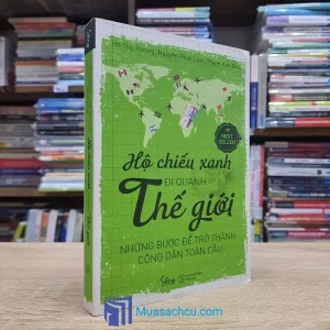 Hộ Chiếu Xanh Đi Quanh Thế Giới (Sách cũ)