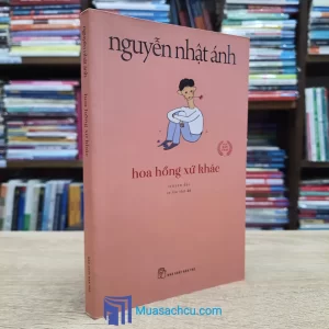 Hoa Hồng Xứ Khác - Nguyễn Nhật Ánh 2022 (Sách cũ)