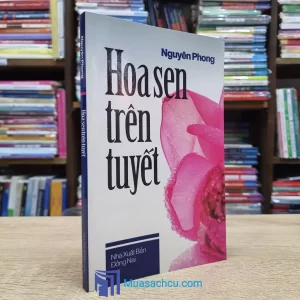 Hoa Sen Trên Tuyết - Nguyên Phong (Sách cũ)