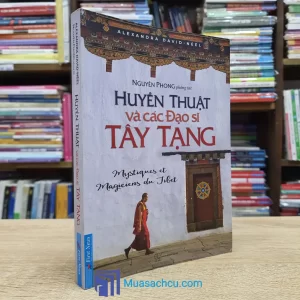Huyền Thuật Và Các Đạo Sĩ Tây Tạng - TB 2023 (Sách cũ)