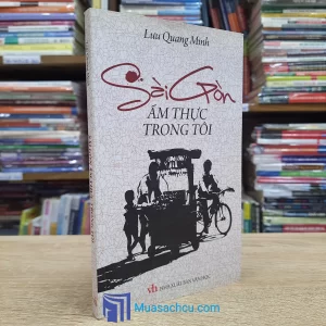 Sài Gòn Ẩm Thực Trong Tôi (Sách cũ)