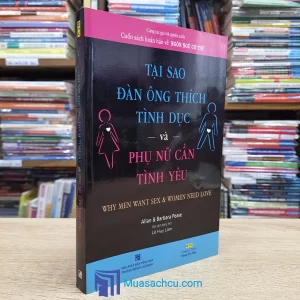 Tại Sao Đàn Ông Thích Tình Dục Và Phụ Nữ Cần Tình Yêu (Sách cũ)
