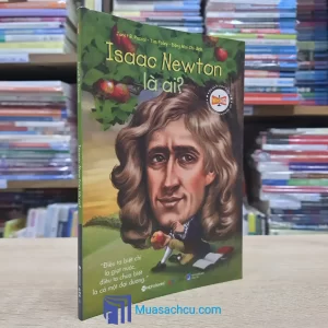 Isaac Newton Là Ai? - Bộ Sách Chân Dung (Sách cũ)