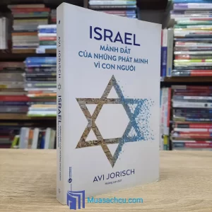 Israel - Mảnh Đất Của Những Phát Minh Vì Con Người (Sách cũ)