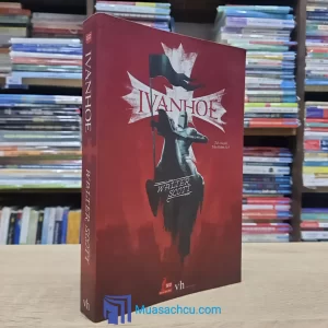 Ivanhoe - Walter Scott (Sách cũ)