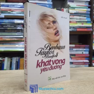 Khát Vọng Yêu Đương - Barbara Taylor Bradford (Sách cũ)