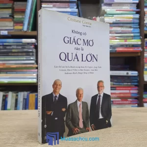 Không Có Giấc Mơ Nào Là Quá Lớn (Sách cũ)