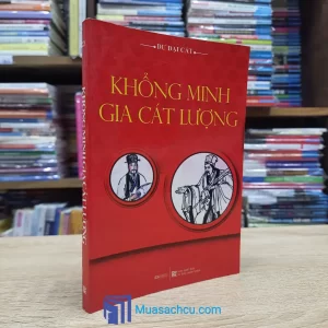 Khổng Minh Gia Cát Lượng - Dư Đại Cát (Sách cũ)