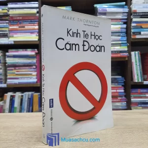 Kinh Tế Học Cấm Đoán (Sách cũ)