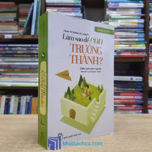 Làm Sao Để Con Trưởng Thành? (Sách cũ)