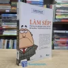 Làm Sếp! - Kết Hợp Đông-Tây Để Tối Đa Hóa Thành Công (Sách cũ)
