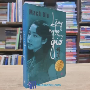 Lắng Nghe Trong Gió - Mạch Gia (Sách cũ)