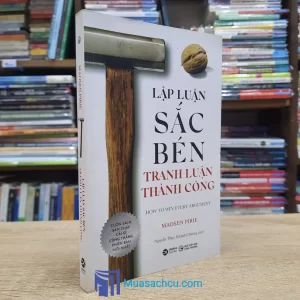 Lập Luận Sắc Bén Tranh Luận Thành Công (Sách cũ)