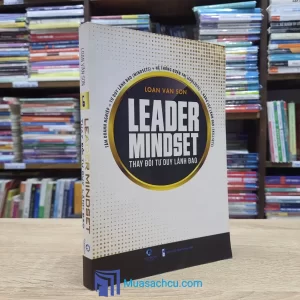 Leader Mindset - Thay Đổi Tư Duy Lãnh Đạo (Sách cũ)