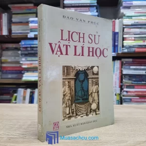 Lịch Sử Vật Lý Học (Sách cũ)