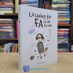 Lỡ Chúng Ta FA Cả Đời Thì Sao (Sách cũ)