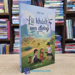 Lữ Khách Ven Đường - Tâm An (Sách cũ)