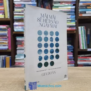 Mãi Mãi Sẽ Hết Vào Ngày Mai (Sách cũ)