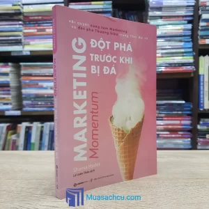 Marketing Đột Phá Trước Khi Bị Đá (Sách cũ)