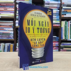 Mỗi Ngày 10 Ý Tưởng Rèn Luyện "Cơ Bắp" Sáng Tạo (Sách cũ)