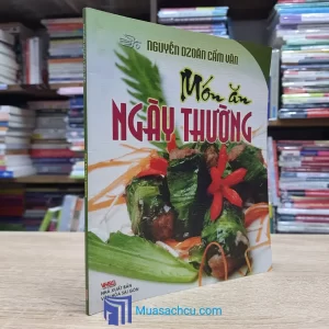 Món Ăn Ngày Thường - Nguyễn Dzoãn Cẩm Vân (Sách cũ)