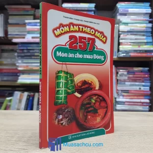 Món Ăn Theo Mùa - 257 Món Ăn Cho Mùa Đông (Sách cũ)