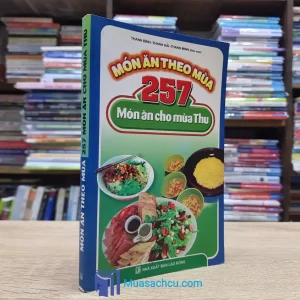 Món Ăn Theo Mùa - 257 Món Ăn Cho Mùa Thu (Sách cũ)