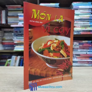 Món Lạ Vị Cay - Huỳnh Hồng Anh (Sách cũ)