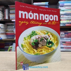 Món Ngon Ngày Thường Và Lễ Tết (Sách cũ)