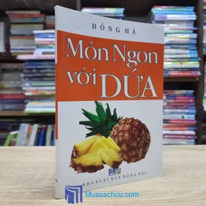 Món Ngon Với Dứa - Hồng Hà (Sách cũ)