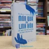 Món Quà Của Linh Hồn - Sức Mạnh Chữa Lành Của Những Thử Thách Trong Cuộc Sống (Sách cũ)