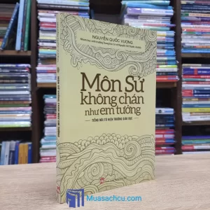 Môn Sử Không Chán Như Em Tưởng (Sách cũ)