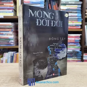 Mộng Đổi Đời - Đông Tây (Sách cũ)