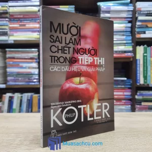 Mười Sai Lầm Chết Người Trong Tiếp Thị - TB 2019 (Sách cũ)