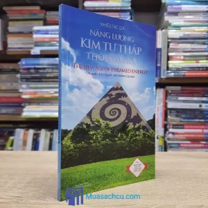 Năng Lượng Kim Tự Tháp Thời Đại Mới (Sách cũ)
