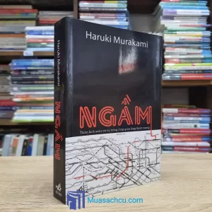 Ngầm - Thảm Kịch Sarin Và Sự Trống Rỗng Giữa Lòng Thịnh Vượng (Sách cũ)