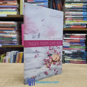 Ngàn Năm Chờ Đợi - Diệp Lạc Vô Tâm (Sách cũ)