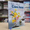 Nghệ Thuật Cắm Hoa Theo Phong Cách Đông Tây Hiện Đại (Sách cũ)