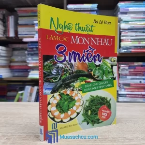 Nghệ Thuật Làm Các Món Nhậu 3 Miền (Sách cũ)