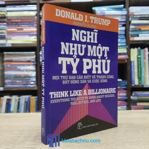 Nghĩ Như Một Tỷ Phú - TB 2012 (Sách cũ)