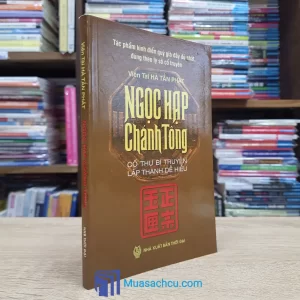 Ngọc Hạp Chánh Tông - Cổ Thư Bí Truyền Lập Thành Dễ Hiểu (Sách cũ)