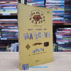 Những Bài Toán Đố Matxcova - 359 Trò Tiêu Khiển Toán Học (Sách cũ)