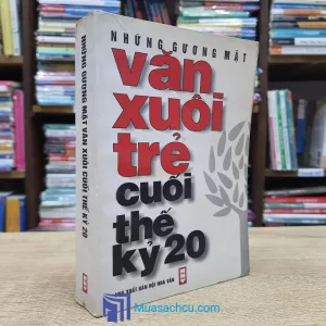Những Gương Mặt Văn Xuôi Trẻ Cuối Thế Kỷ 20 (Sách cũ)